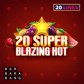 20 Super Blazing Hot