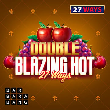 Double Blazing Hot 27 Ways