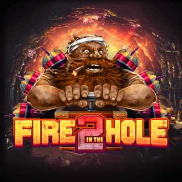 Fire in the Hole 2